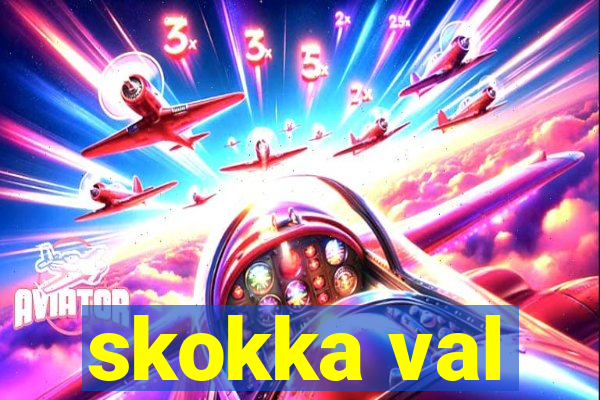 skokka val